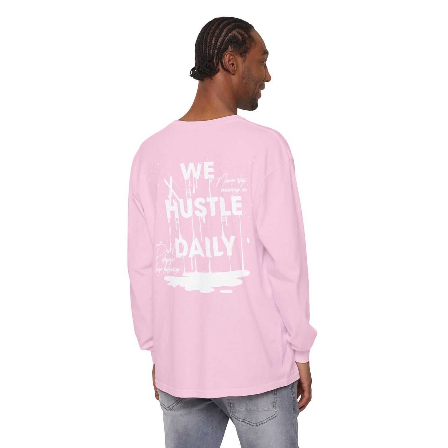 WE HUSTLE DAILY Long Sleeve T-Shirt