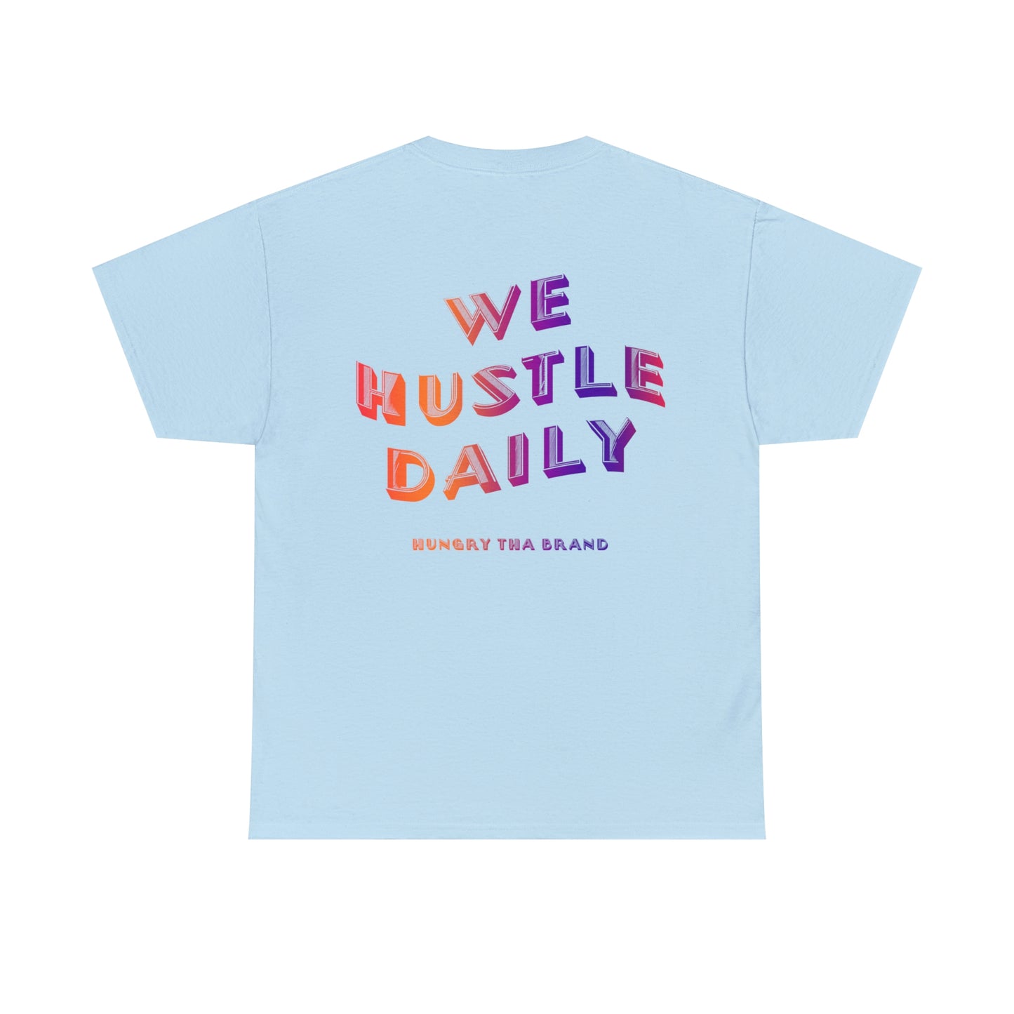 We Hustle Daily Tee