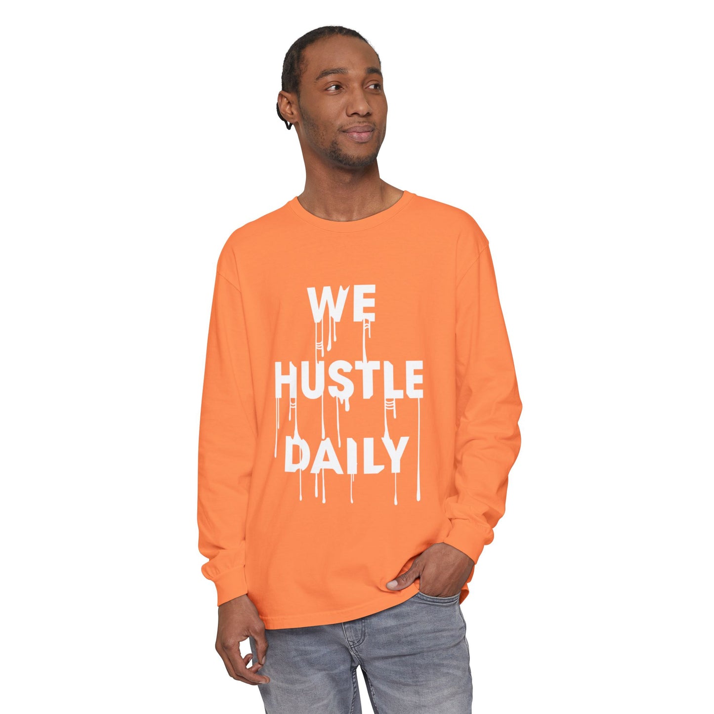 WE HUSTLE DAILY Long Sleeve T-Shirt