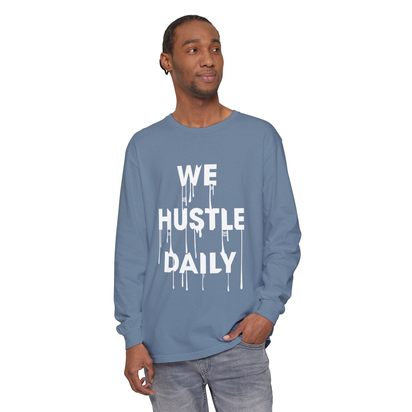 WE HUSTLE DAILY Long Sleeve T-Shirt