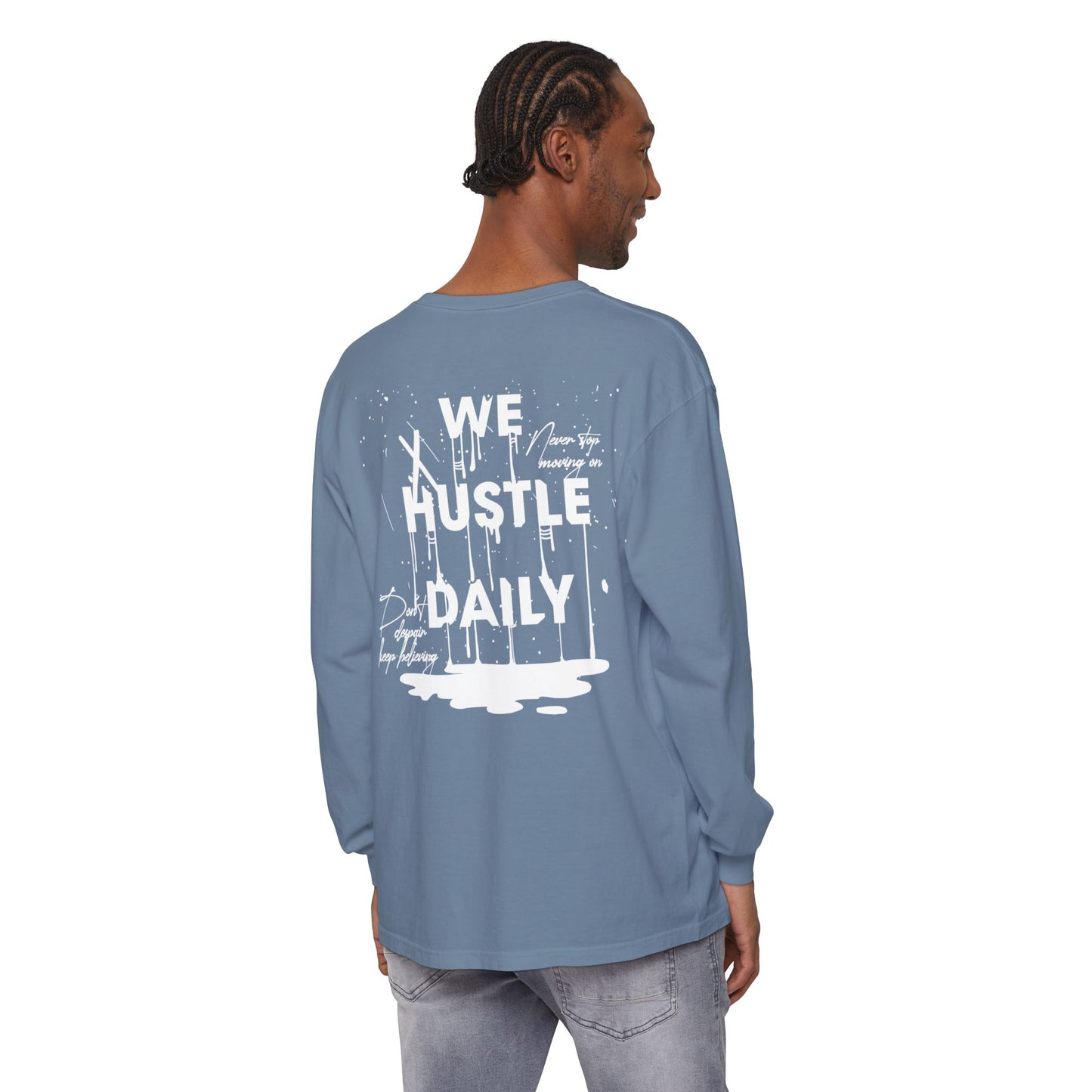 WE HUSTLE DAILY Long Sleeve T-Shirt