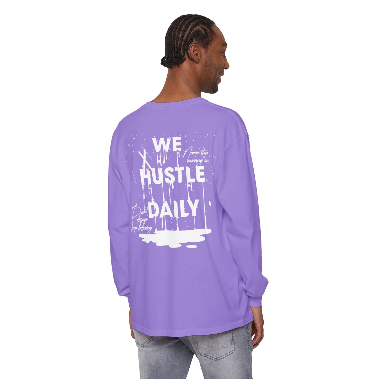 WE HUSTLE DAILY Long Sleeve T-Shirt