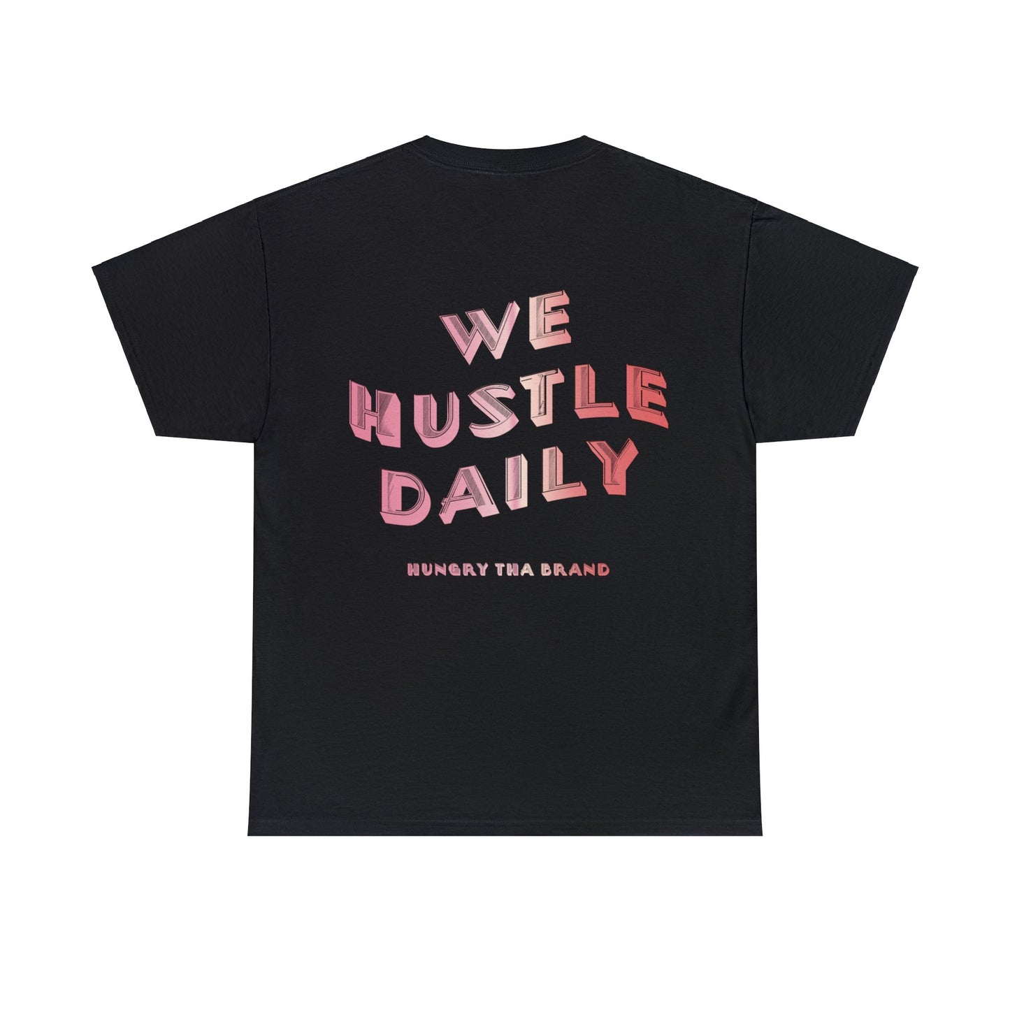 WE HUSTLE DAILY Tee