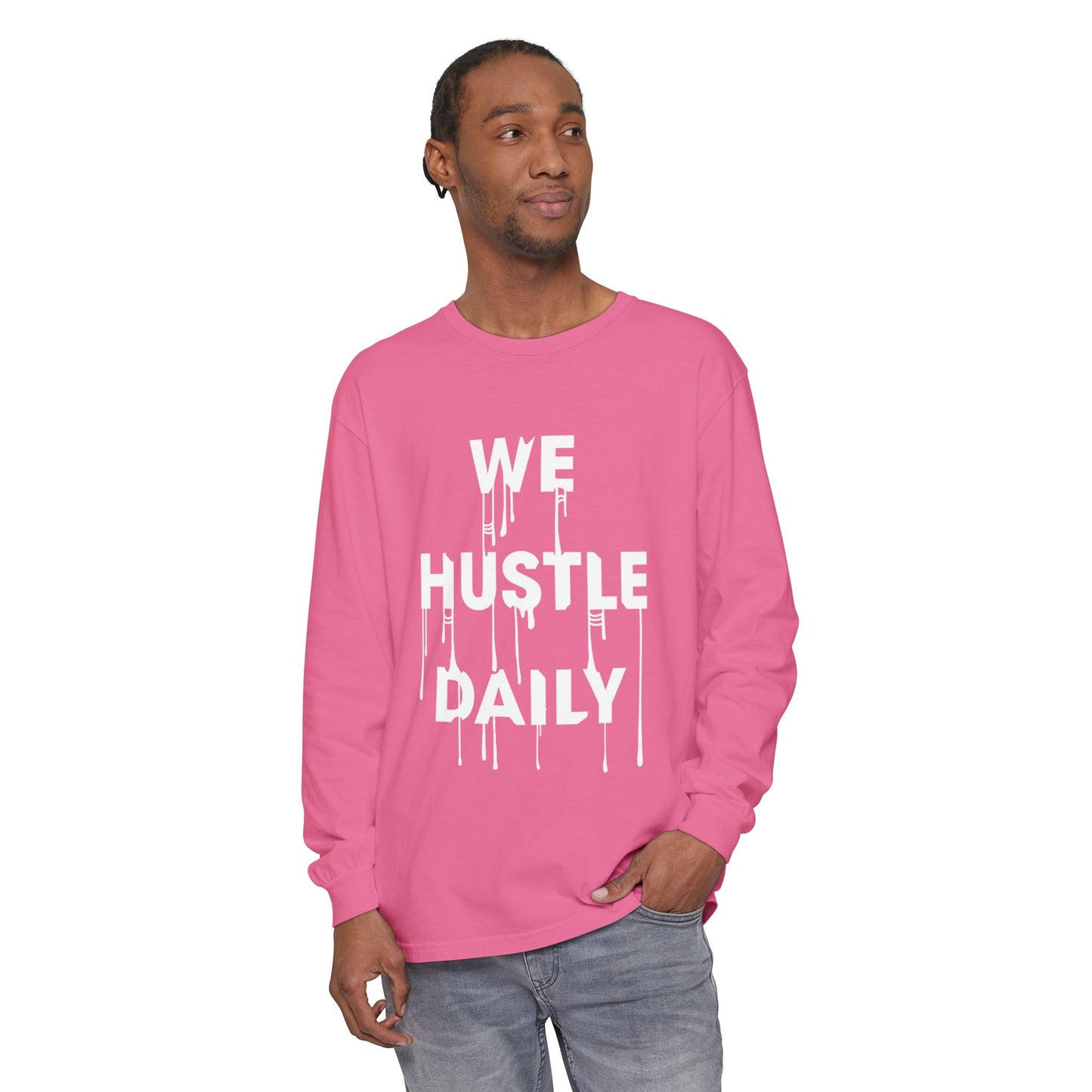 WE HUSTLE DAILY Long Sleeve T-Shirt