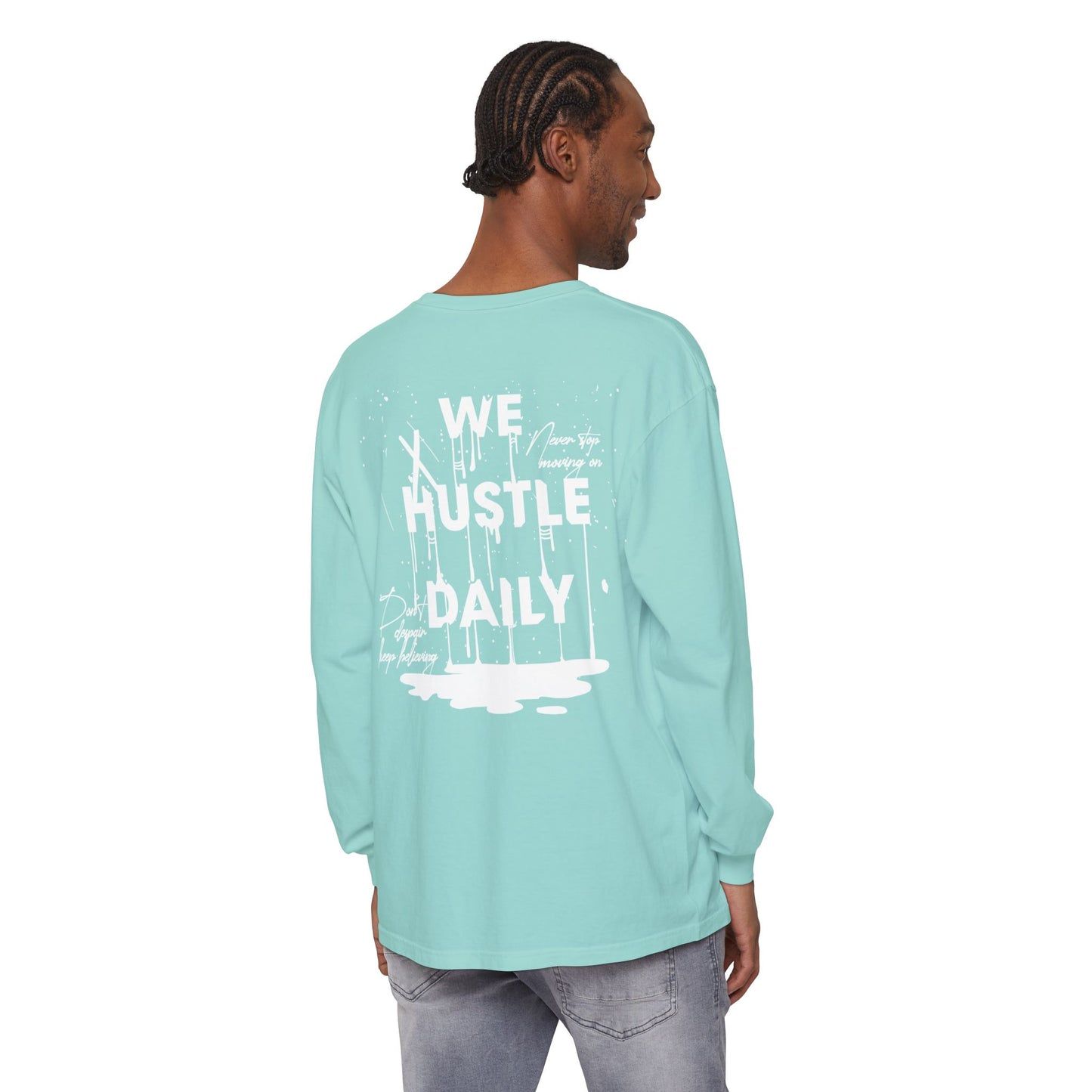 WE HUSTLE DAILY Long Sleeve T-Shirt