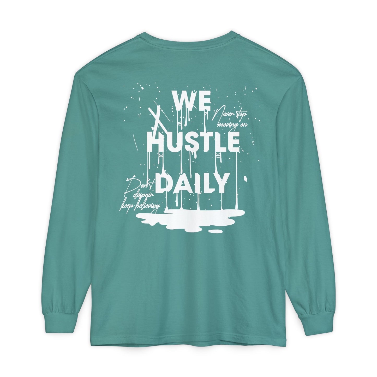 WE HUSTLE DAILY Long Sleeve T-Shirt