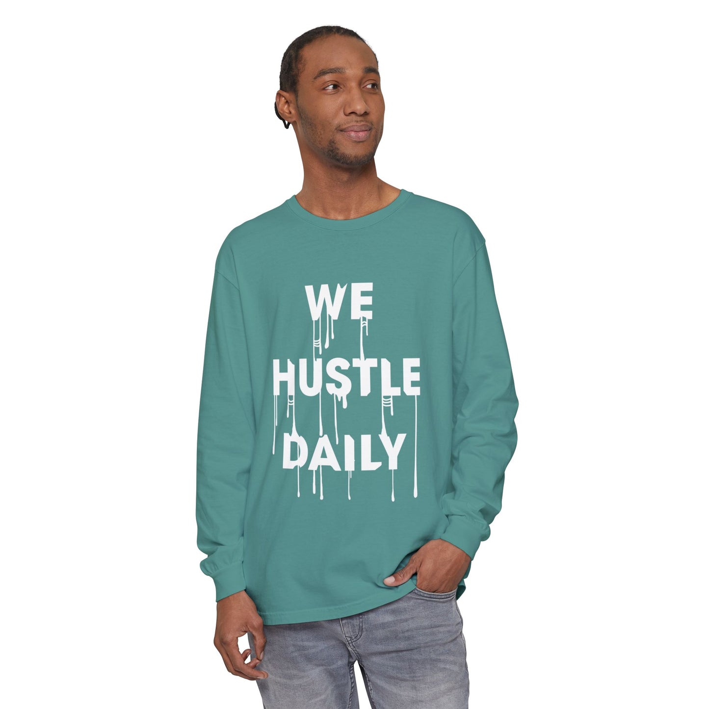 WE HUSTLE DAILY Long Sleeve T-Shirt
