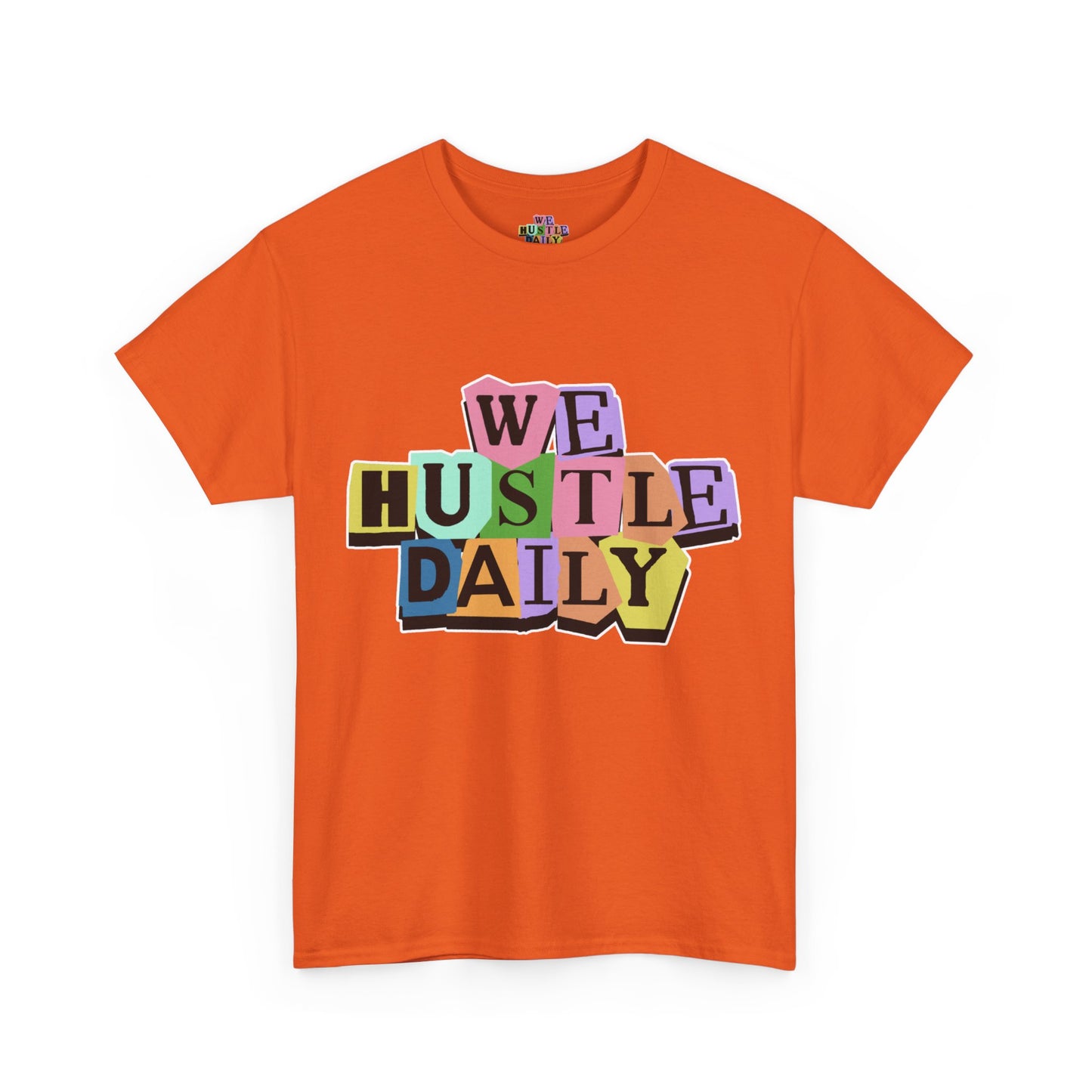 WE HUSTLE DAILY Tee