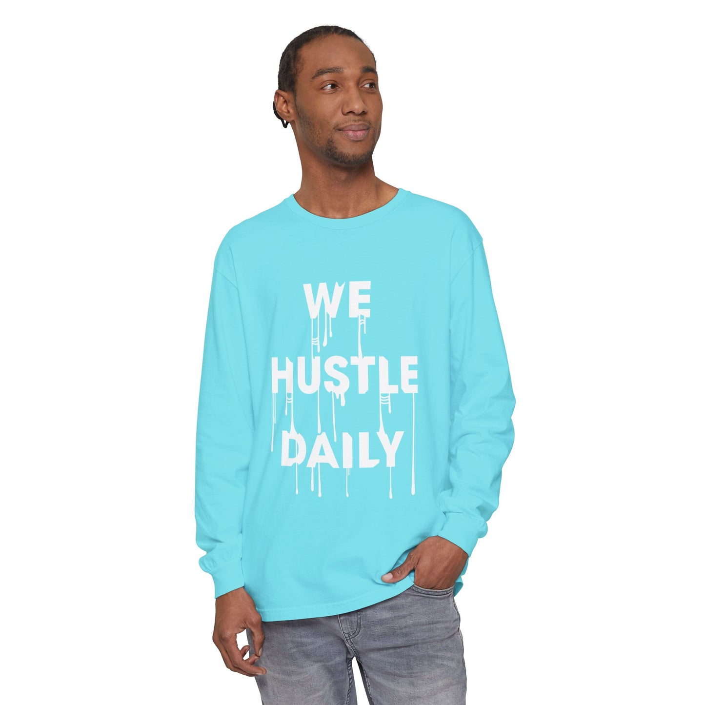 WE HUSTLE DAILY Long Sleeve T-Shirt