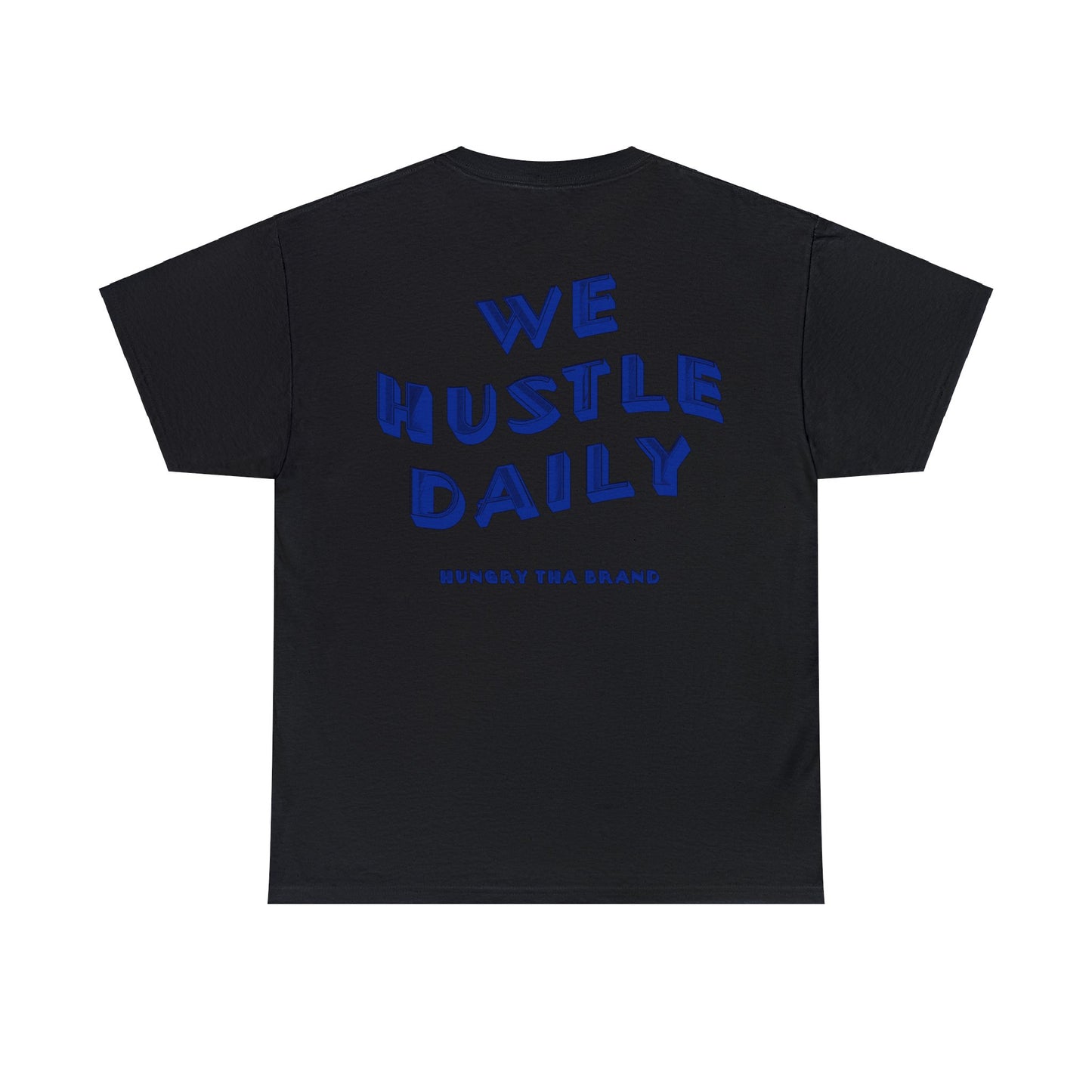 WE HUSTLE DAILY Tee