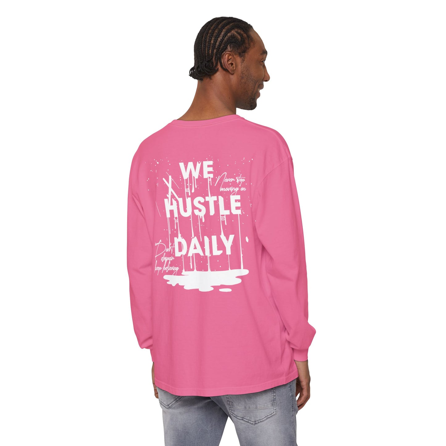 WE HUSTLE DAILY Long Sleeve T-Shirt