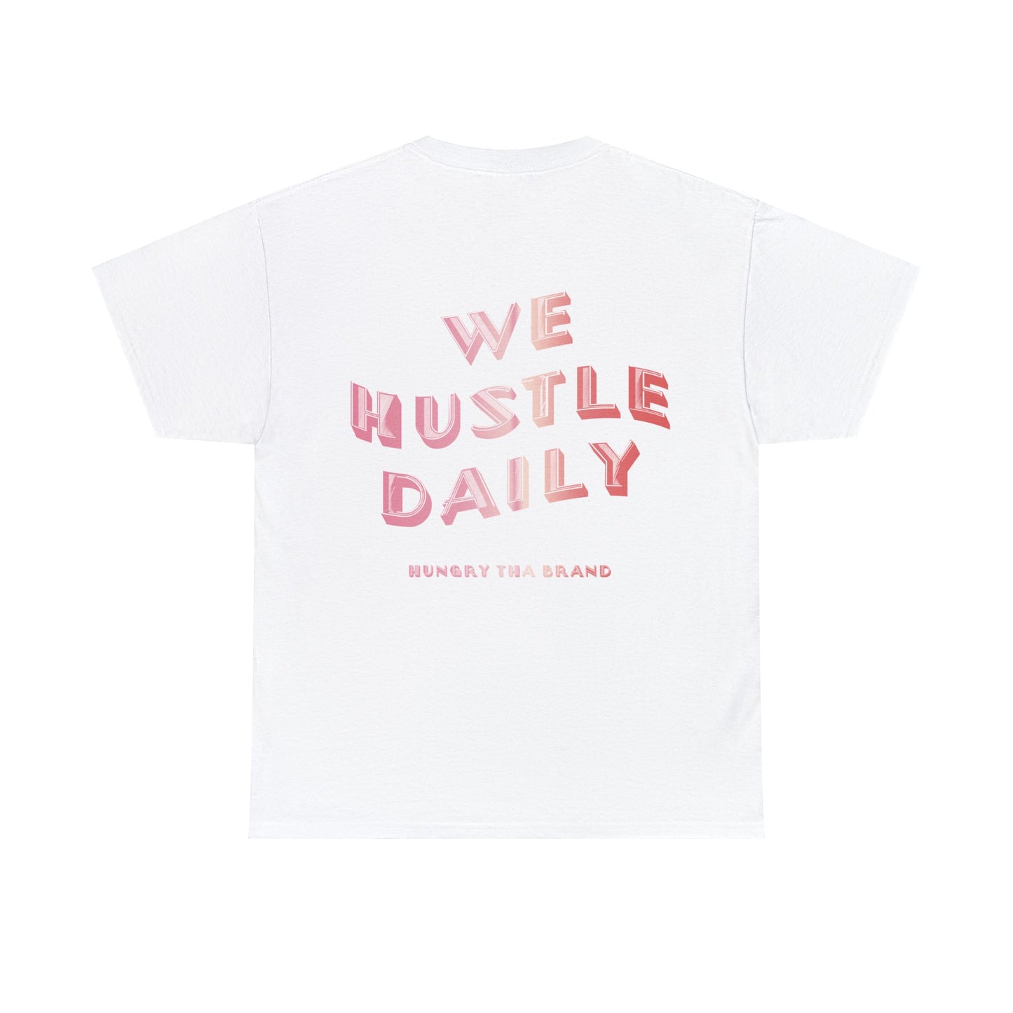 WE HUSTLE DAILY Tee