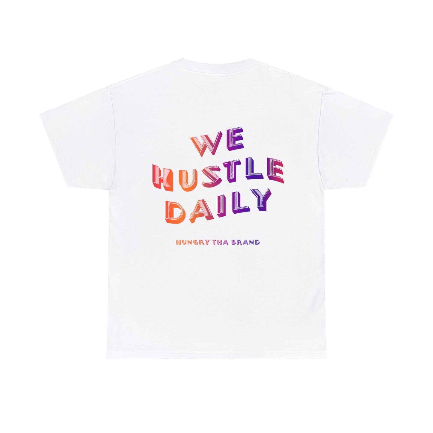 WE HUSTLE DAILY Tee