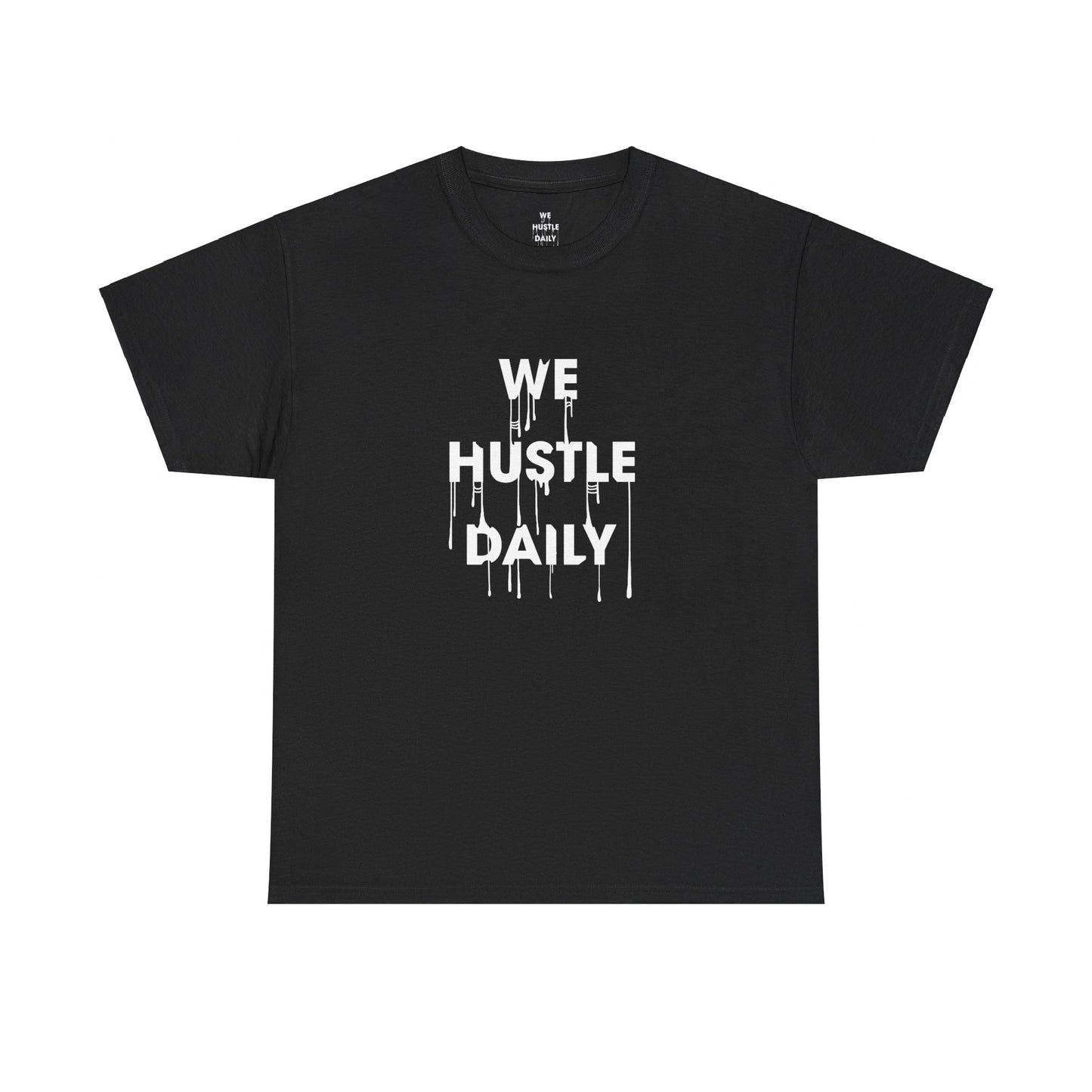 WE HUSTLE DAILY Tee