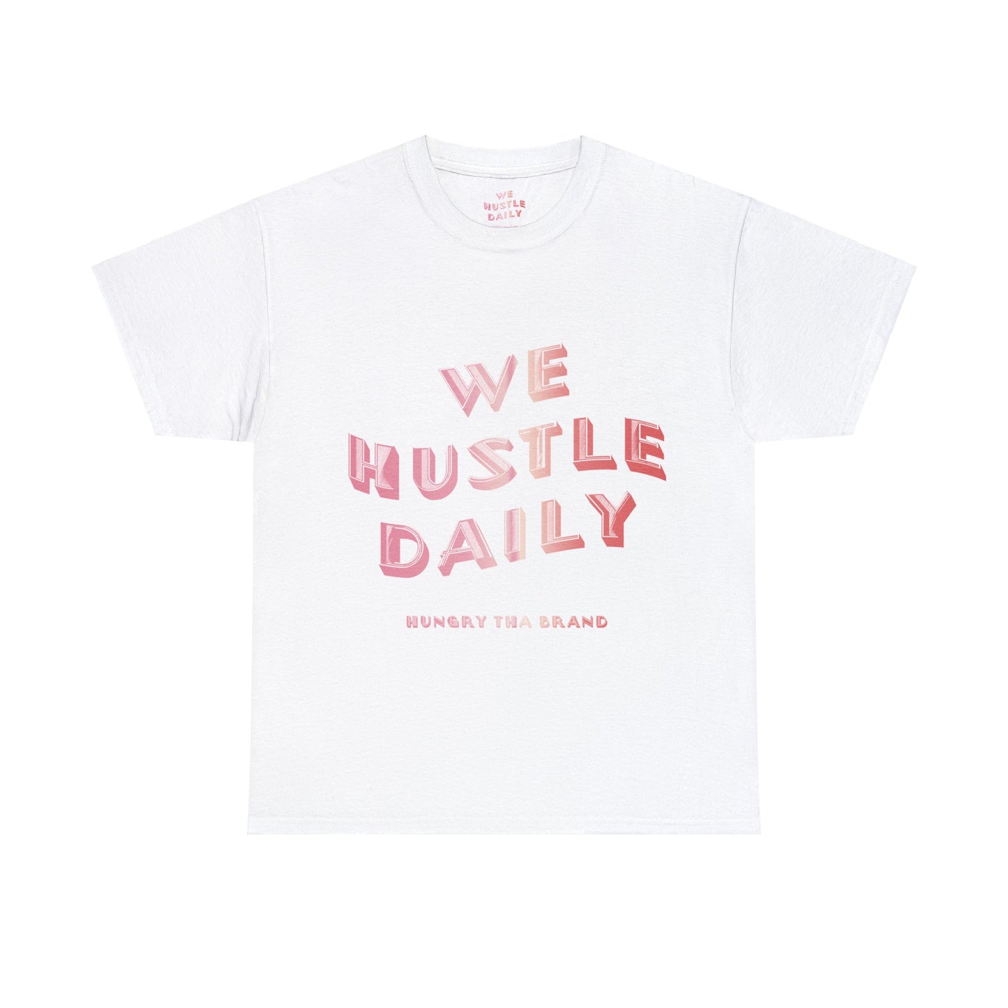 WE HUSTLE DAILY Tee