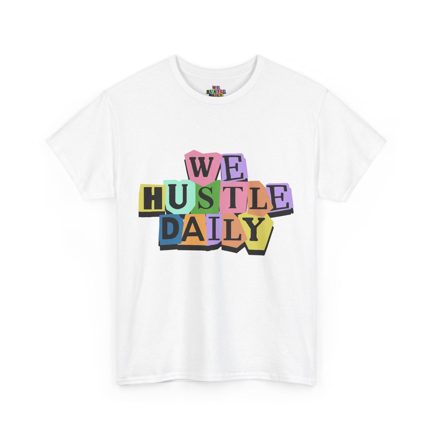 WE HUSTLE DAILY Tee