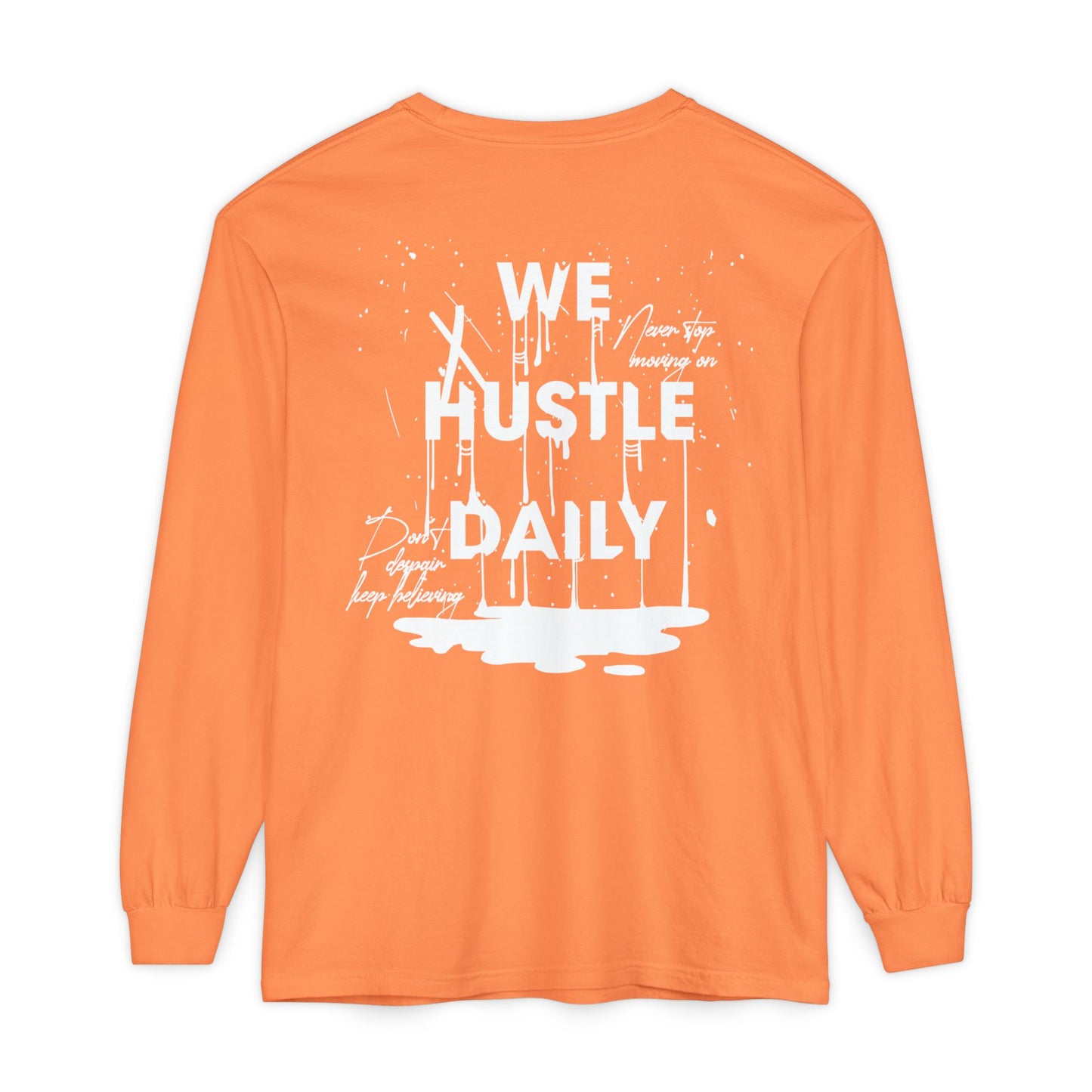 WE HUSTLE DAILY Long Sleeve T-Shirt