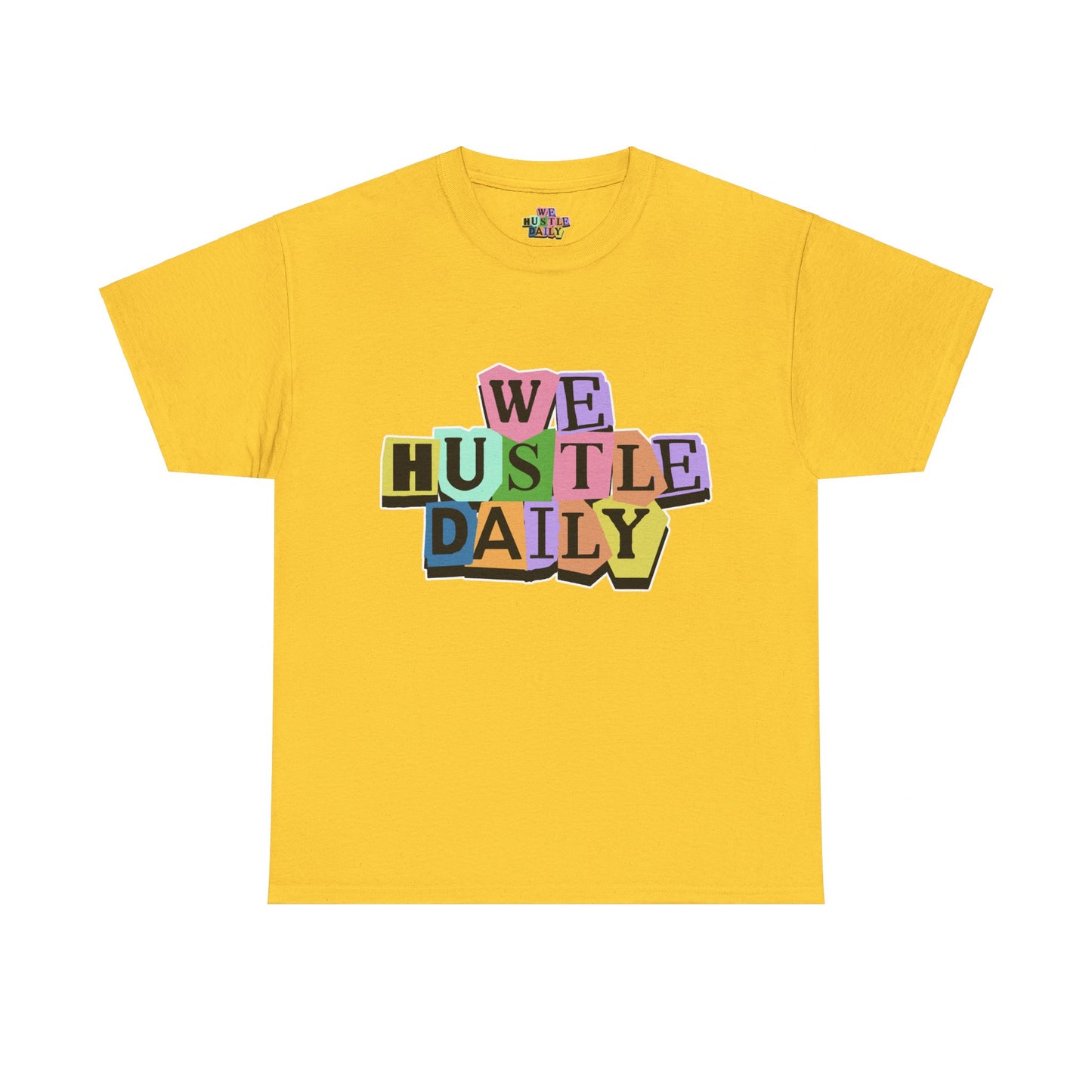 WE HUSTLE DAILY Tee