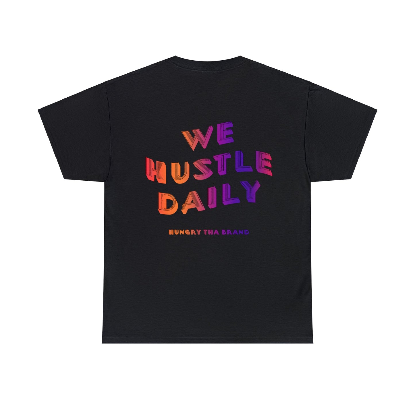 WE HUSTLE DAILY Tee