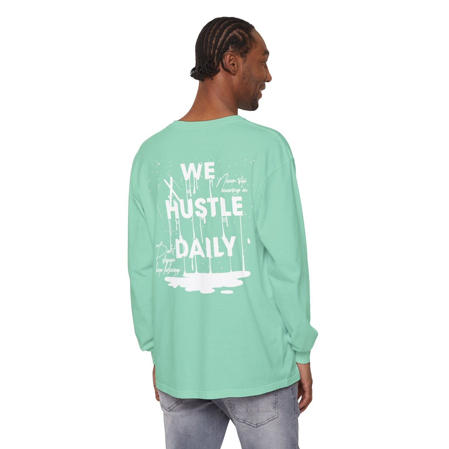 WE HUSTLE DAILY Long Sleeve T-Shirt