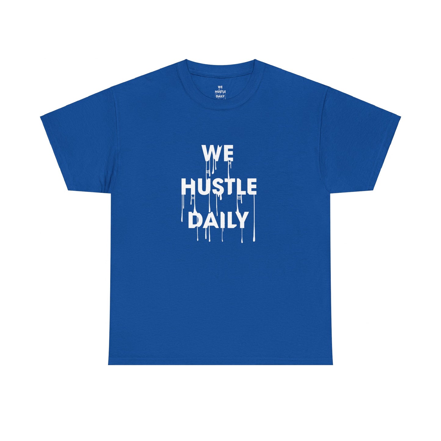 WE HUSTLE DAILY Tee