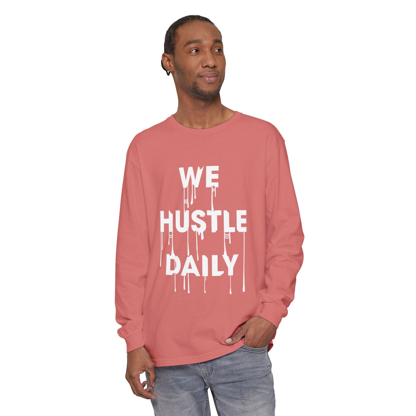 WE HUSTLE DAILY Long Sleeve T-Shirt