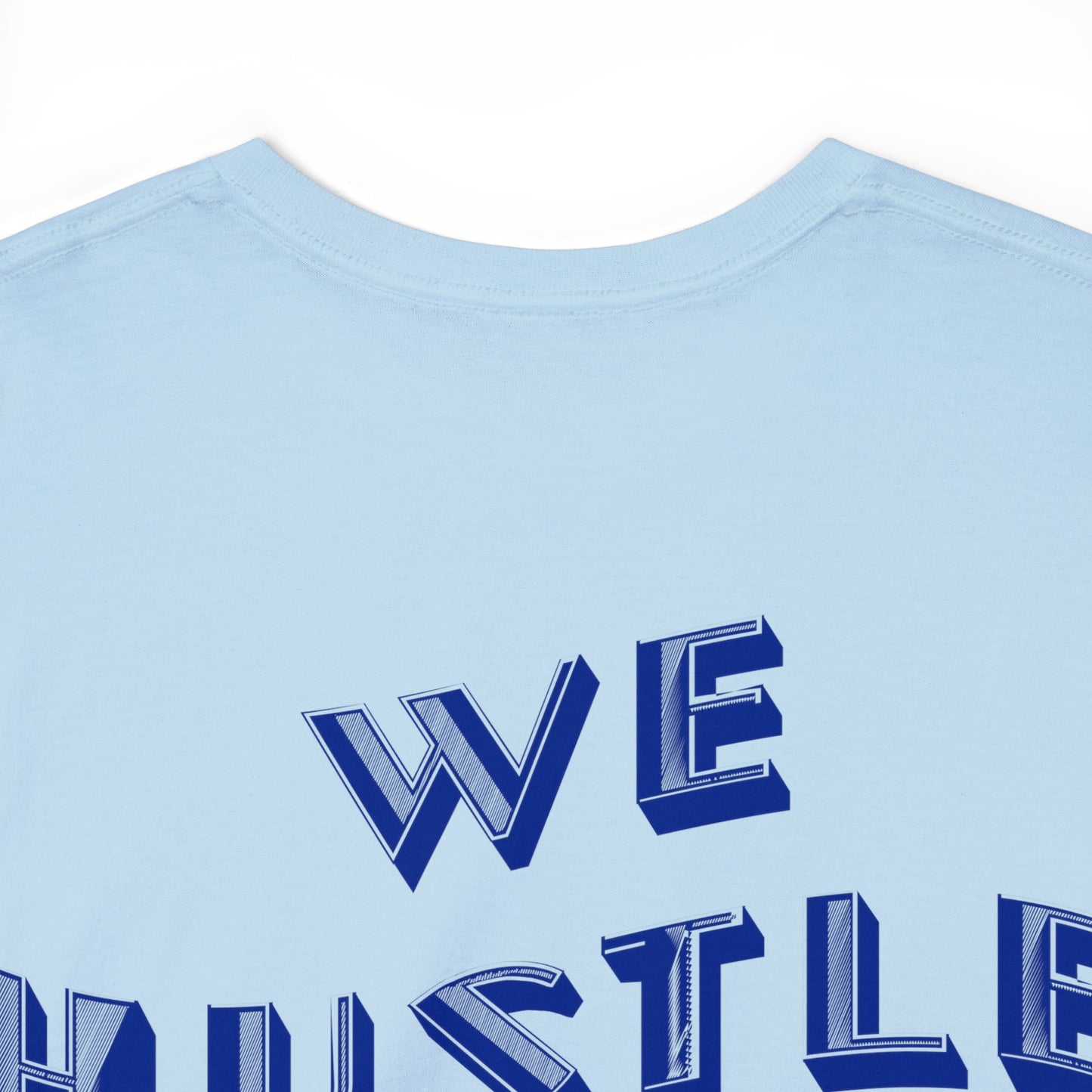 WE HUSTLE DAILY Tee