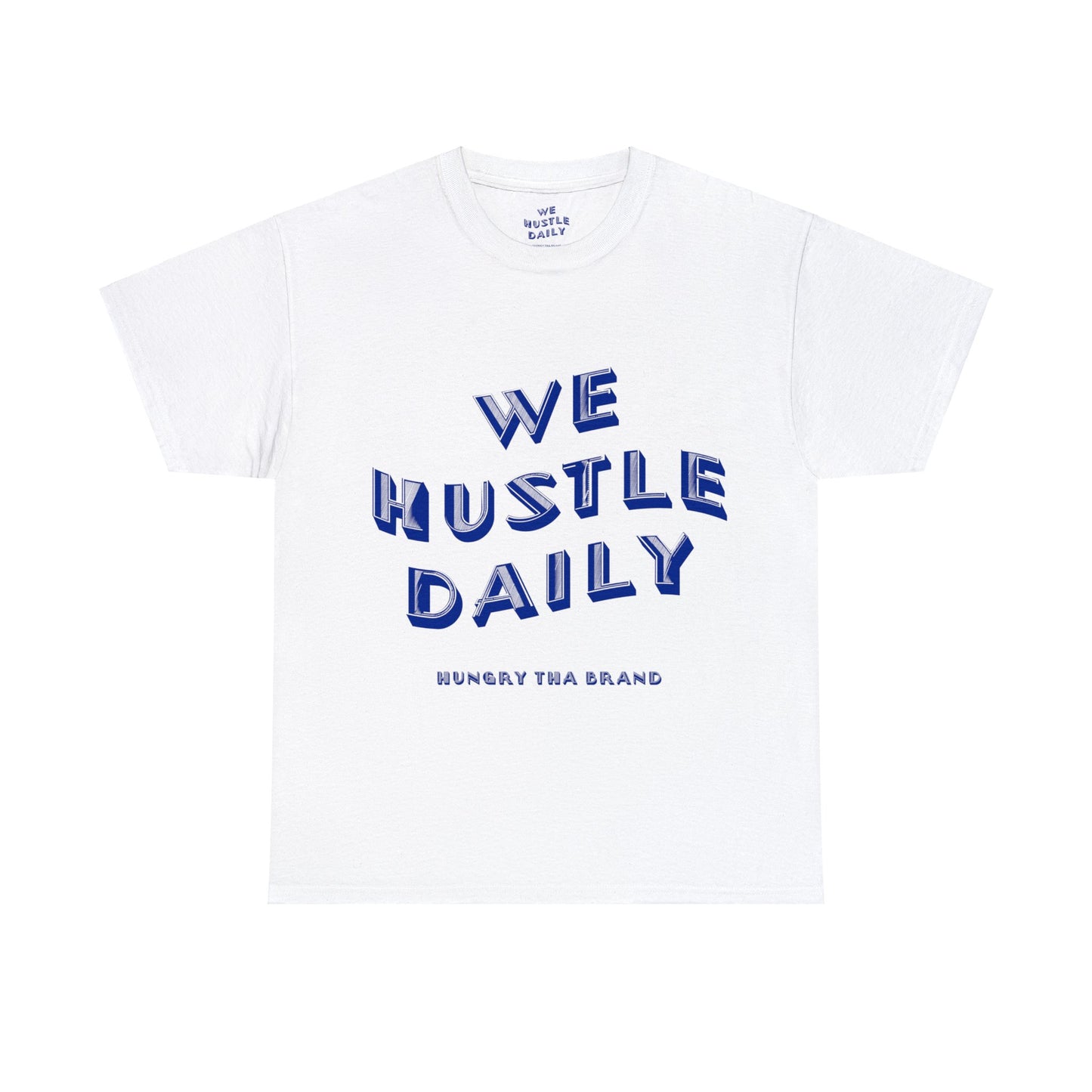 WE HUSTLE DAILY Tee