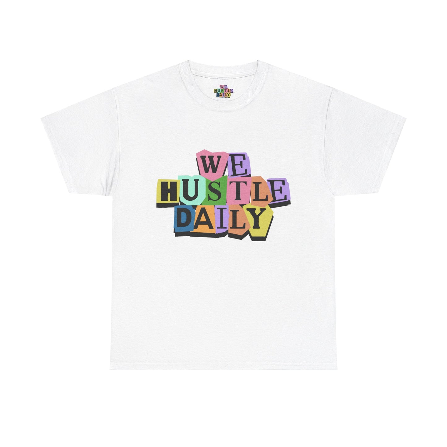 WE HUSTLE DAILY Tee