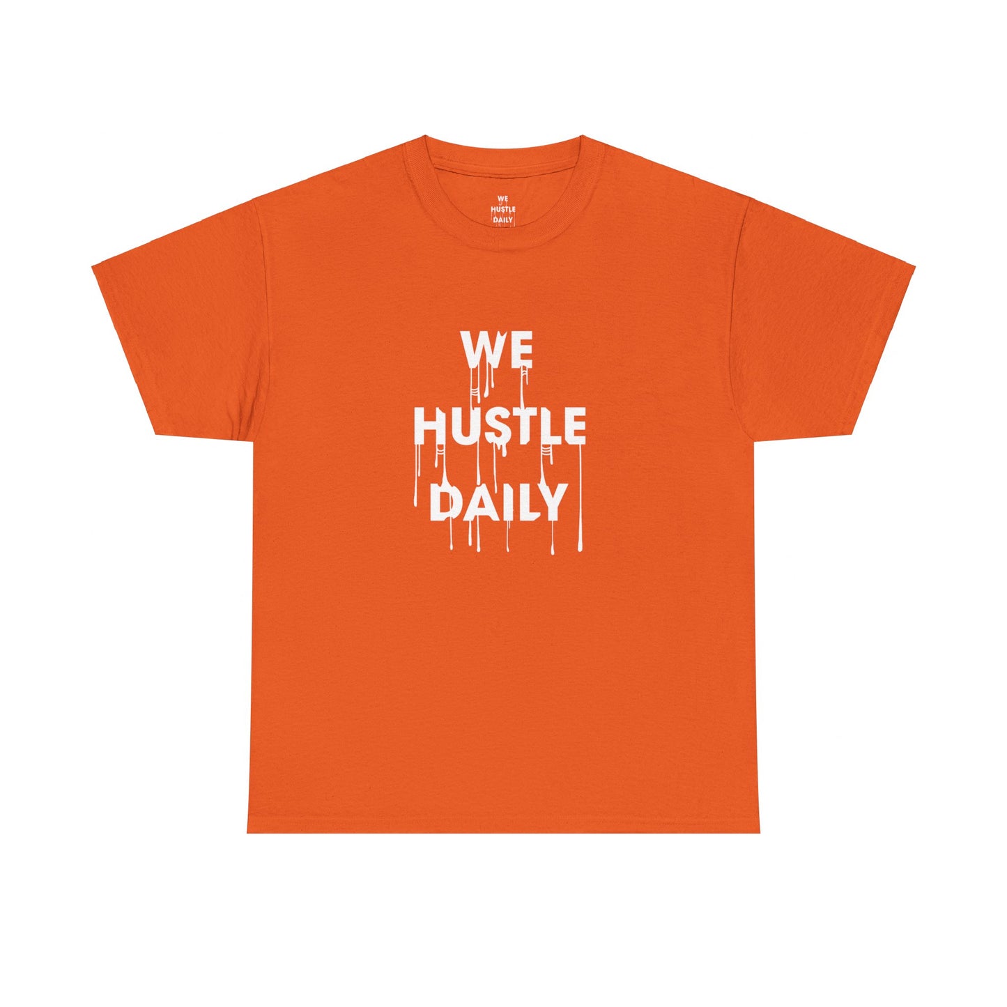 WE HUSTLE DAILY Tee