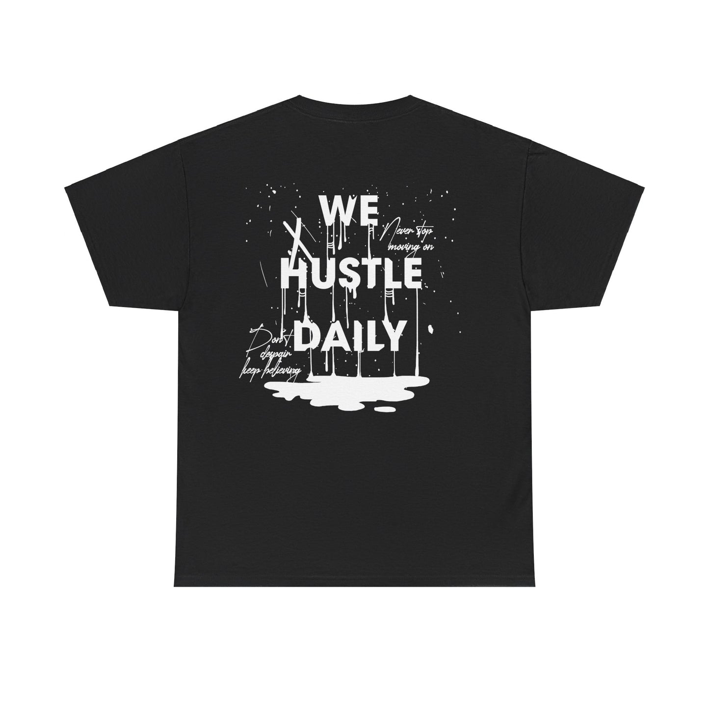 WE HUSTLE DAILY Tee