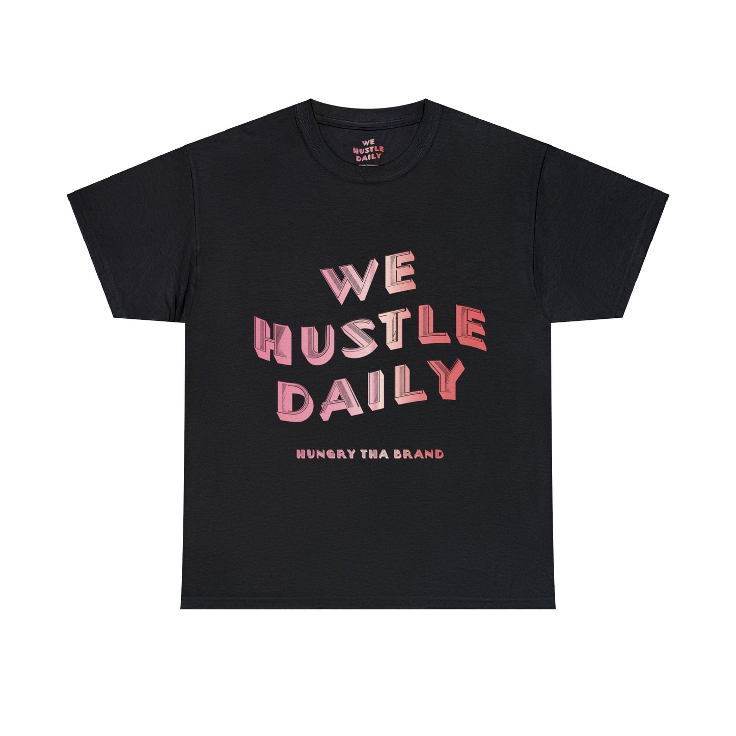 WE HUSTLE DAILY Tee