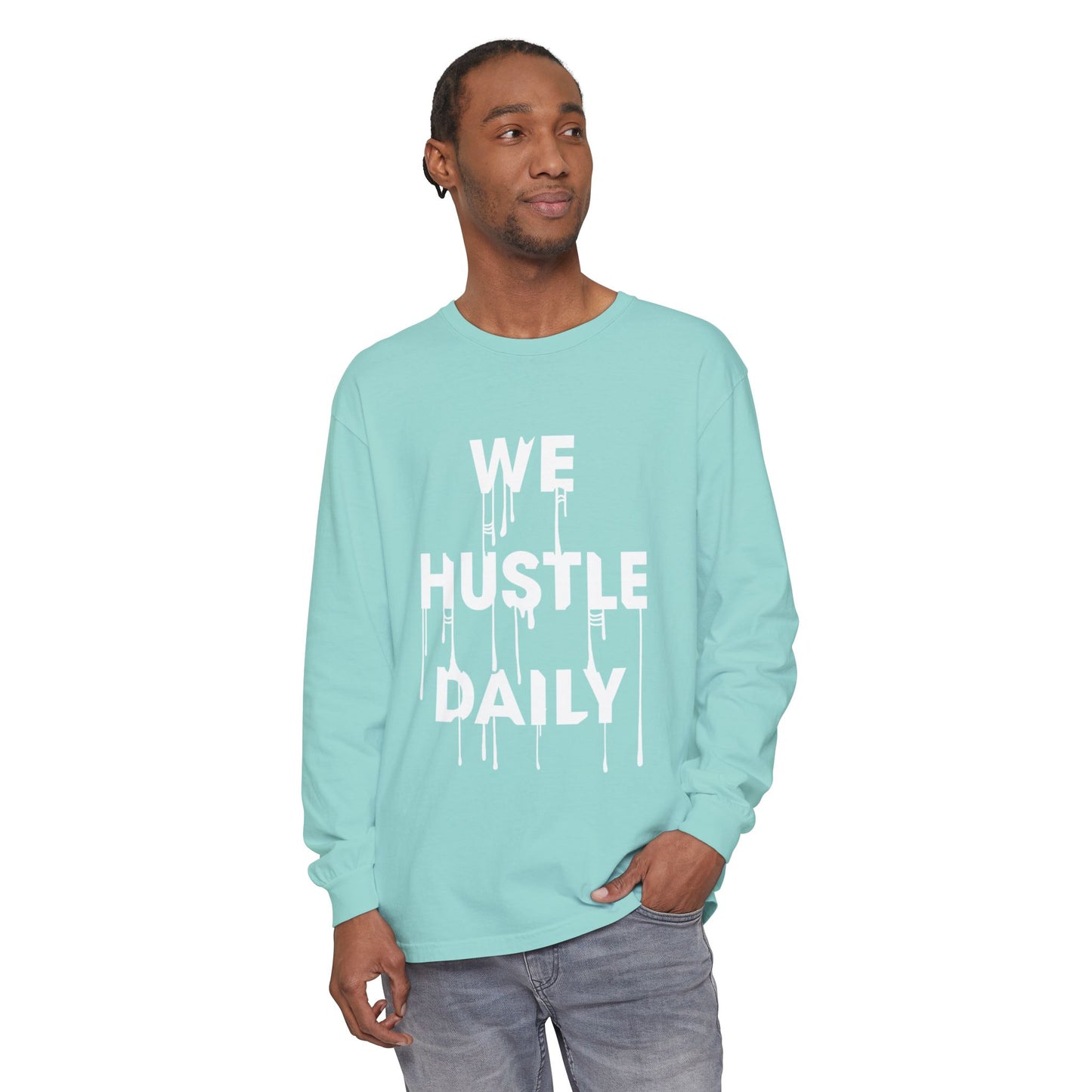 WE HUSTLE DAILY Long Sleeve T-Shirt