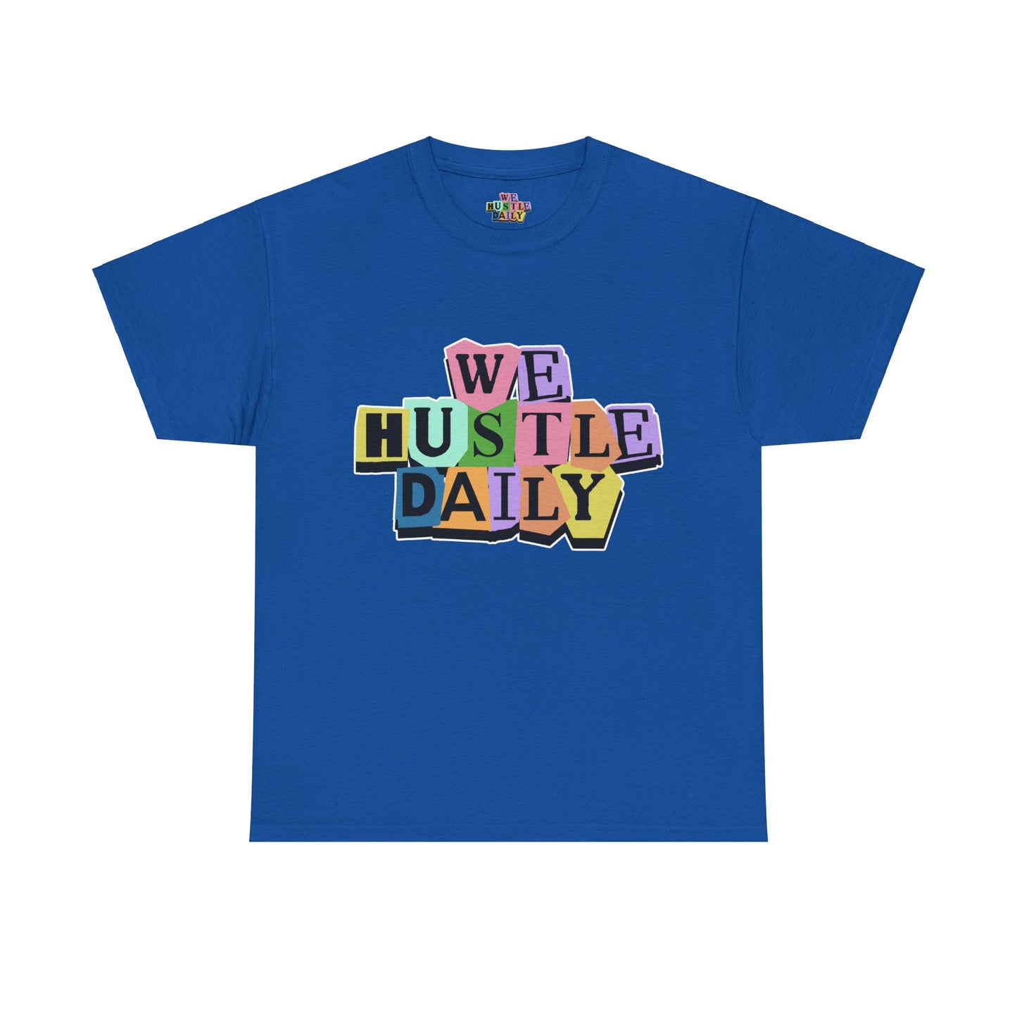 WE HUSTLE DAILY Tee