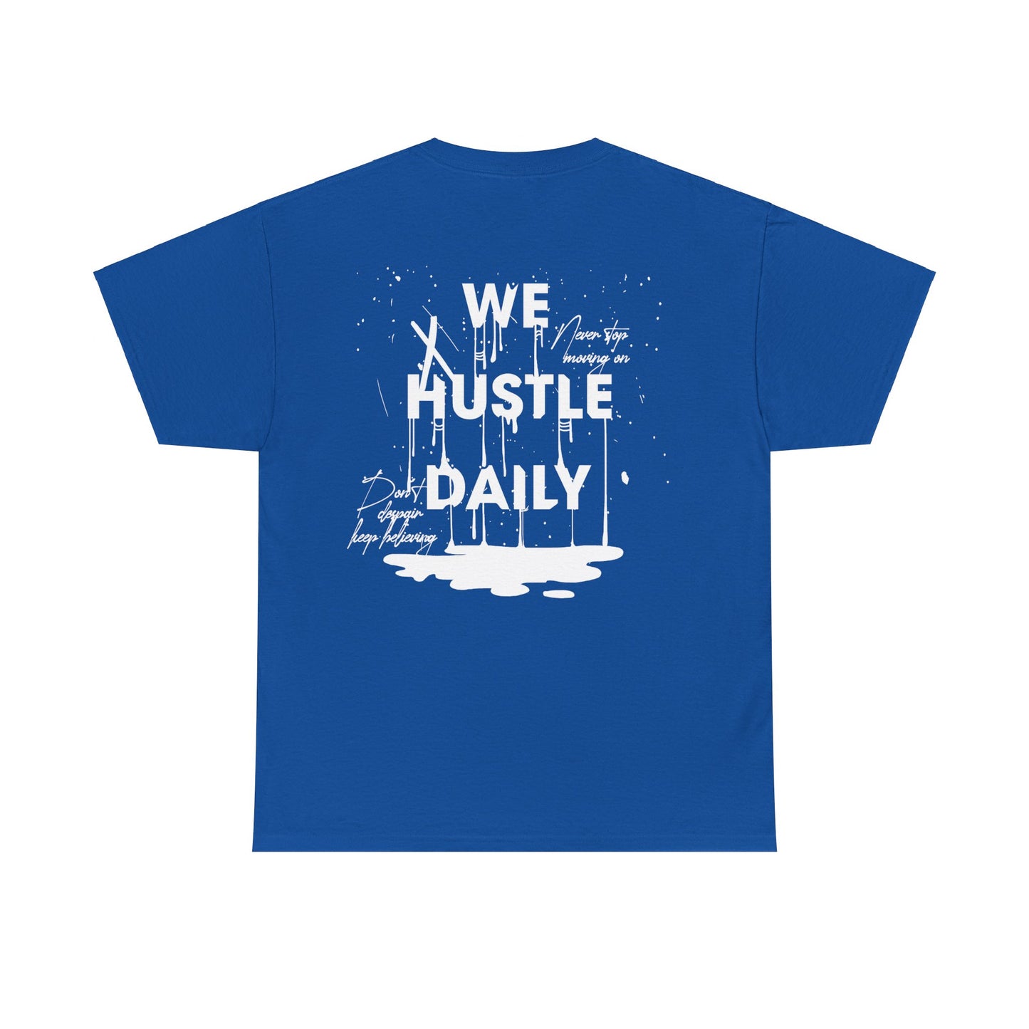 WE HUSTLE DAILY Tee