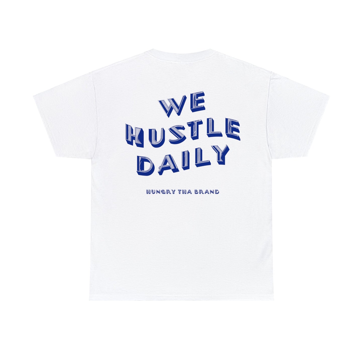 WE HUSTLE DAILY Tee