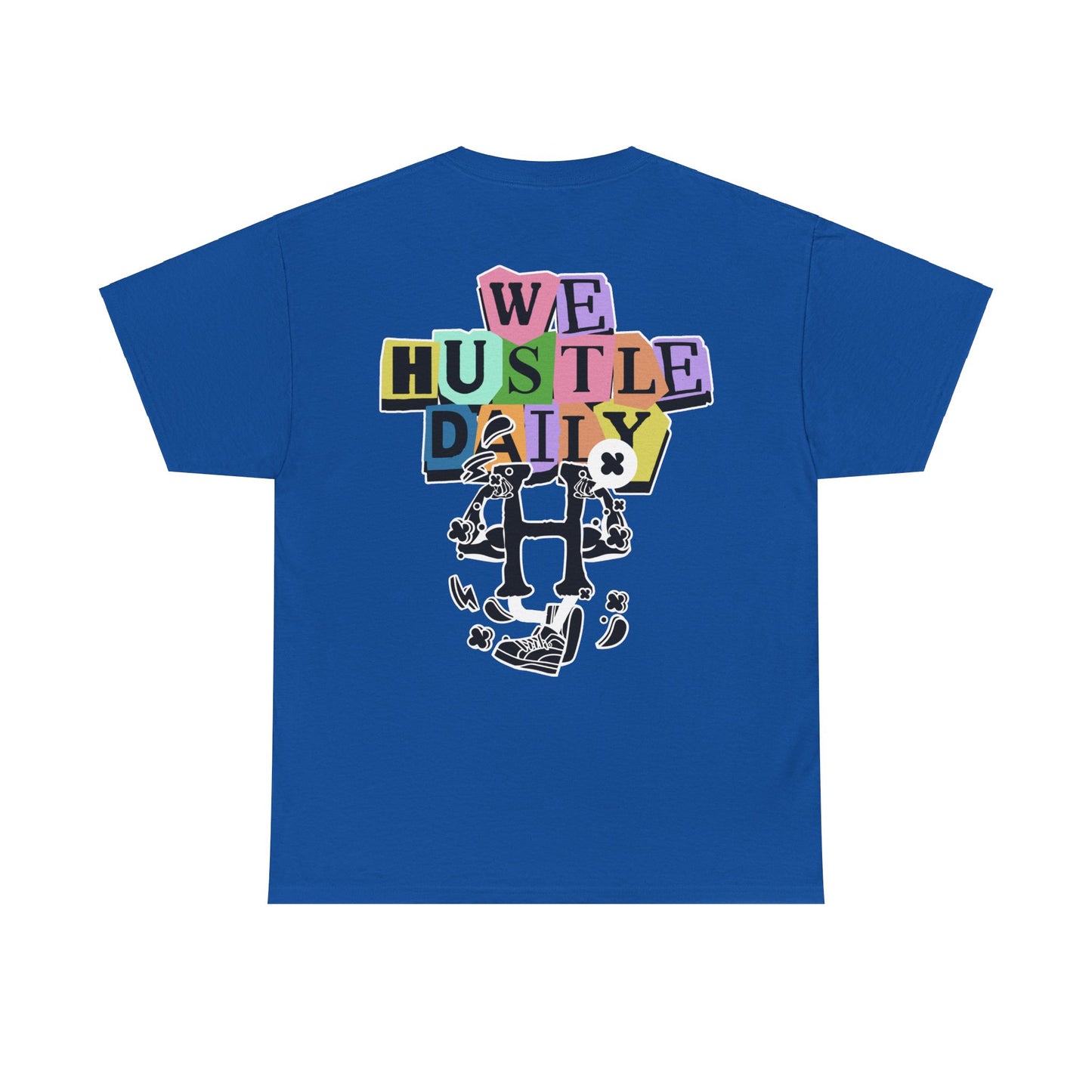 WE HUSTLE DAILY Tee