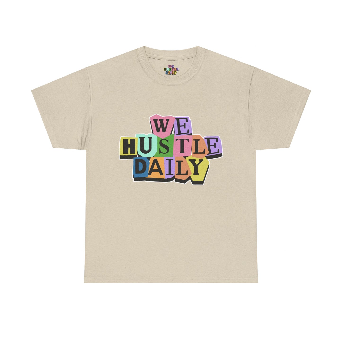 WE HUSTLE DAILY Tee