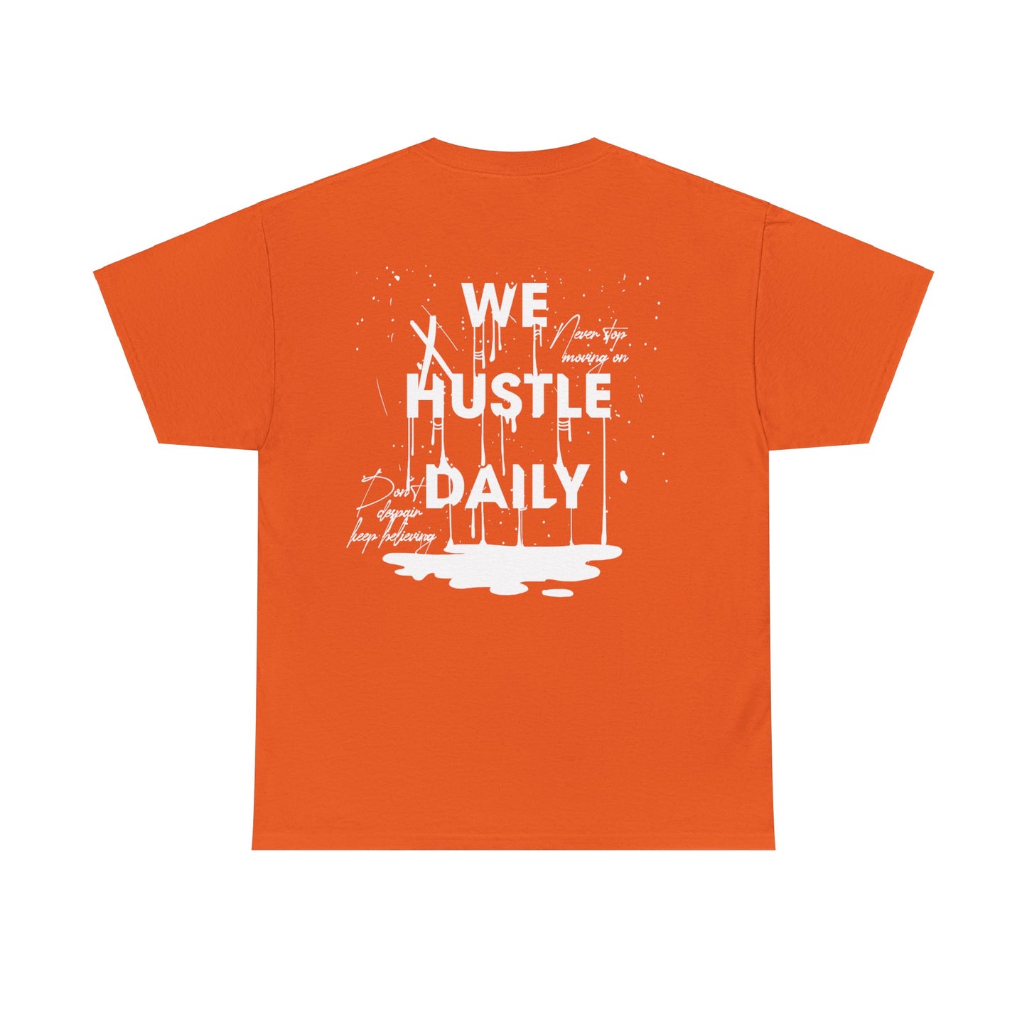 WE HUSTLE DAILY Tee