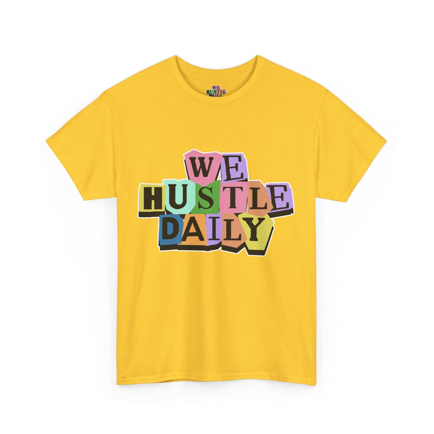 WE HUSTLE DAILY Tee