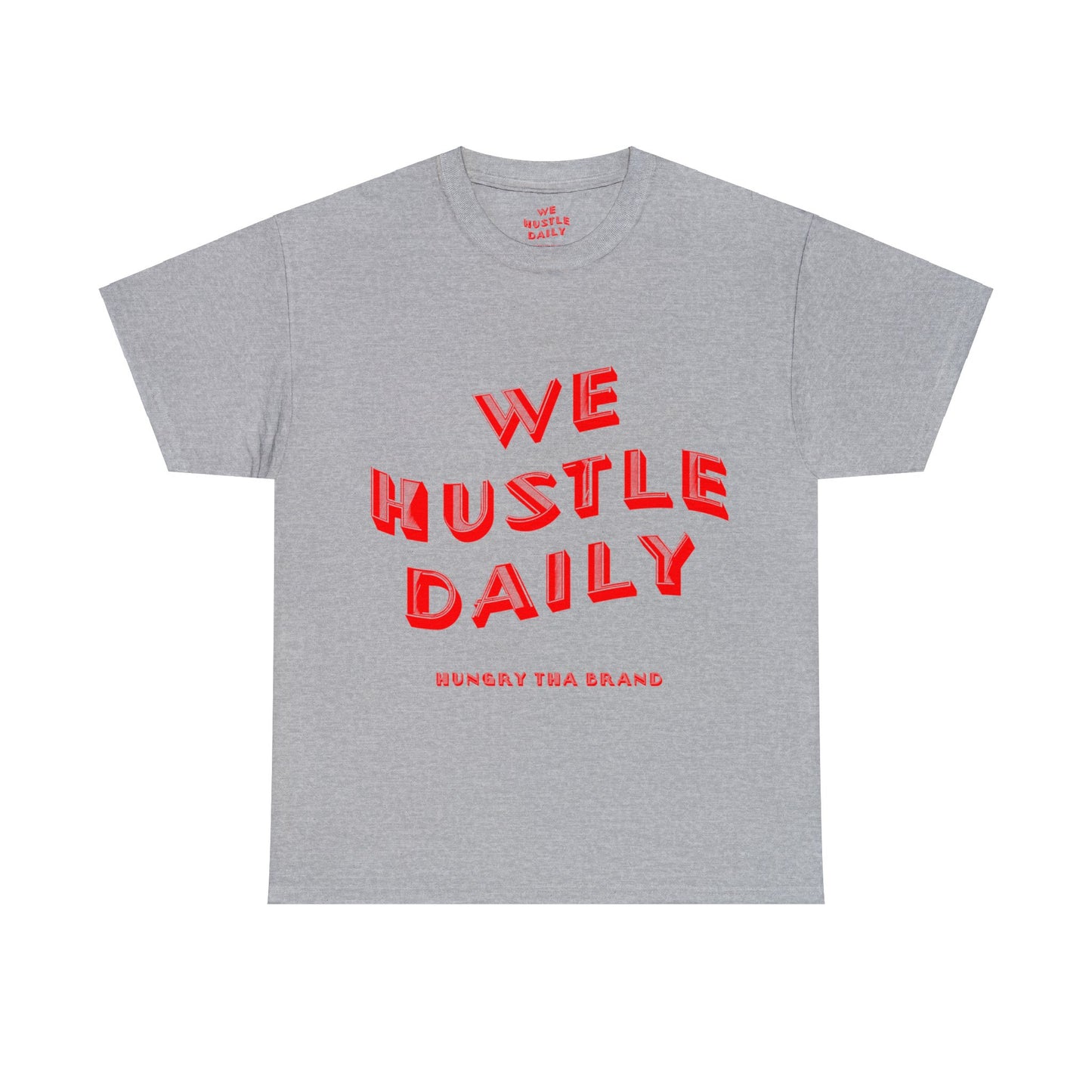 WE HUSTLE DAILY Tee