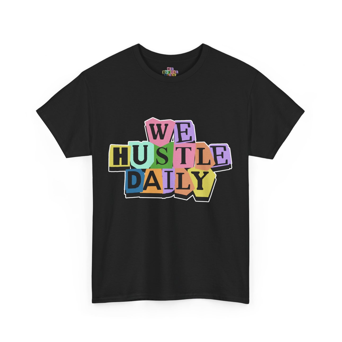 WE HUSTLE DAILY Tee