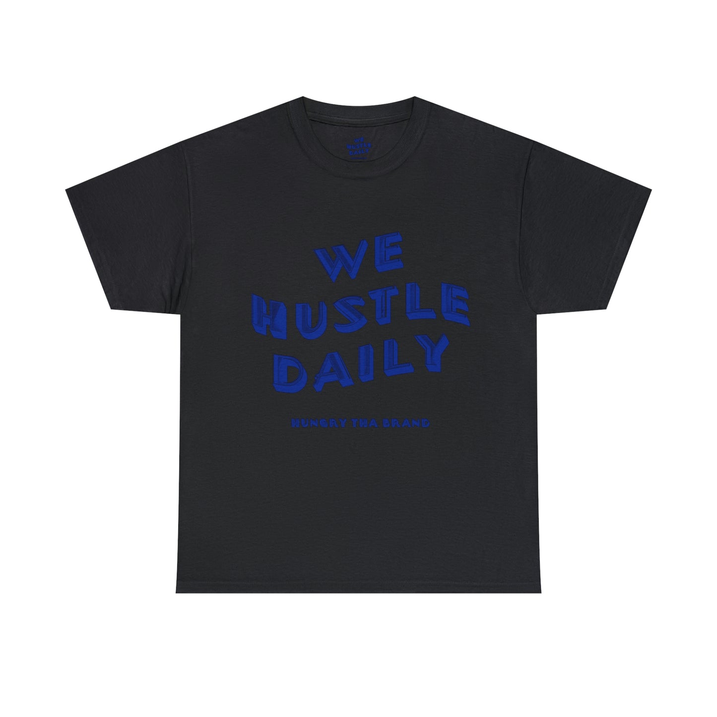 We Hustle Daily Tee