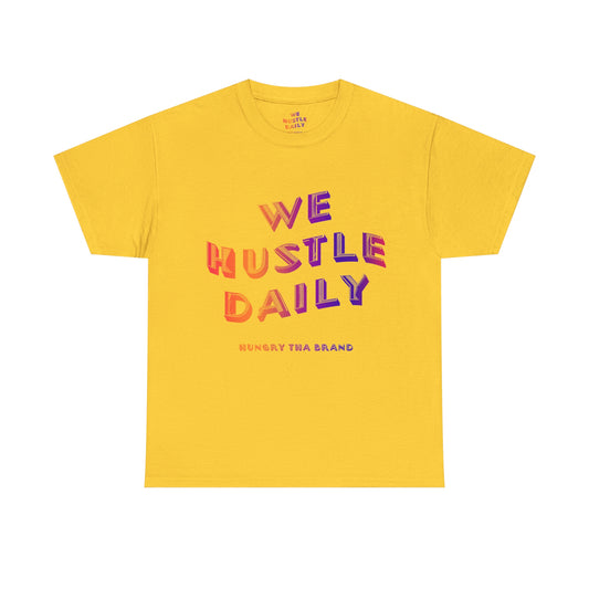 We Hustle Daily Tee