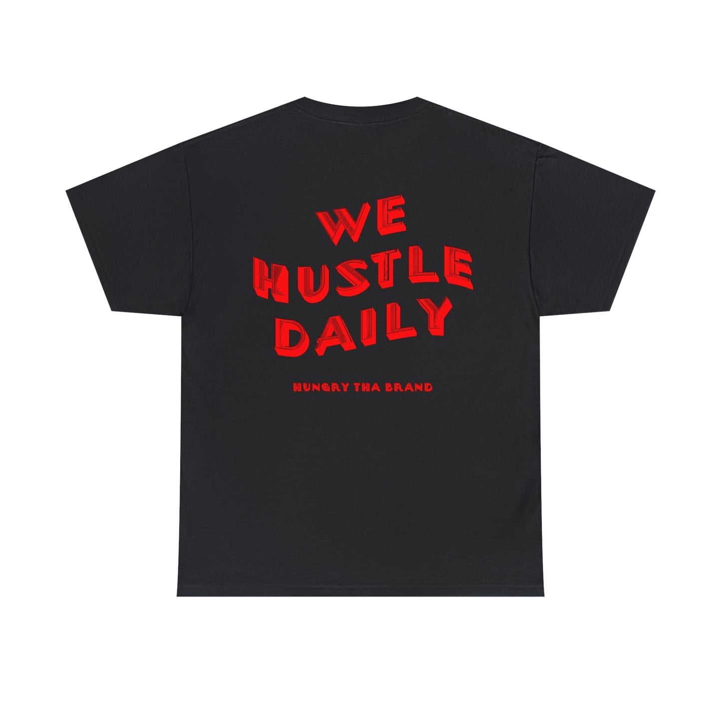 We Hustle Daily  Tee