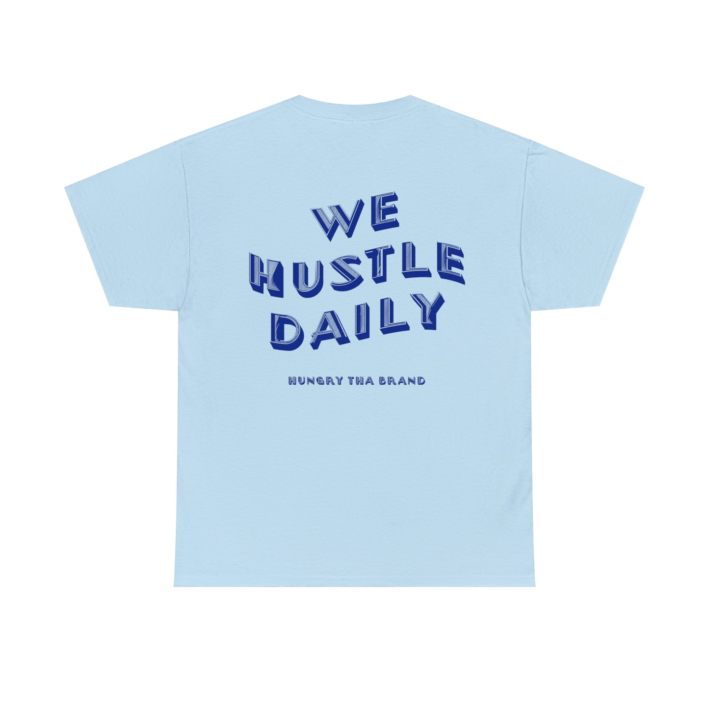 We Hustle Daily Tee