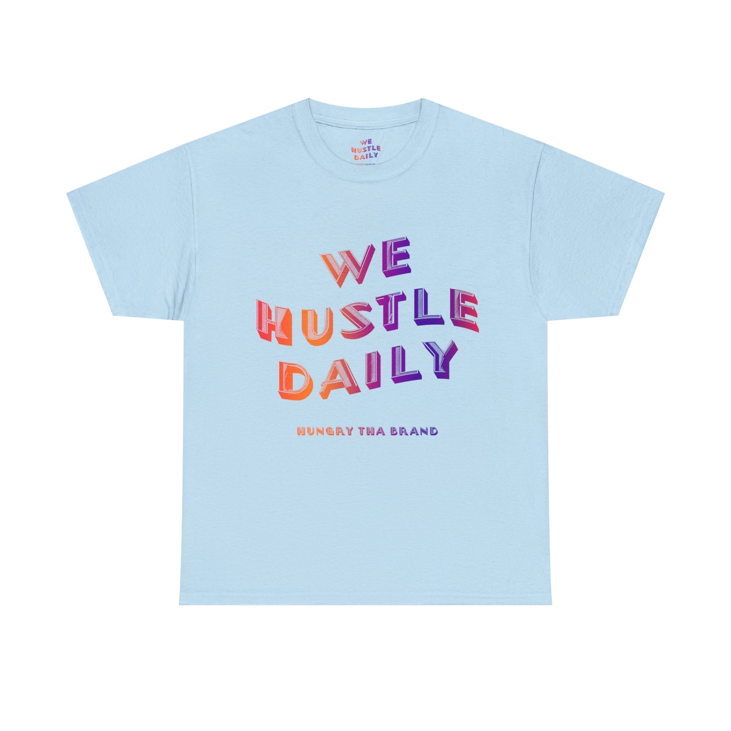 We Hustle Daily Tee