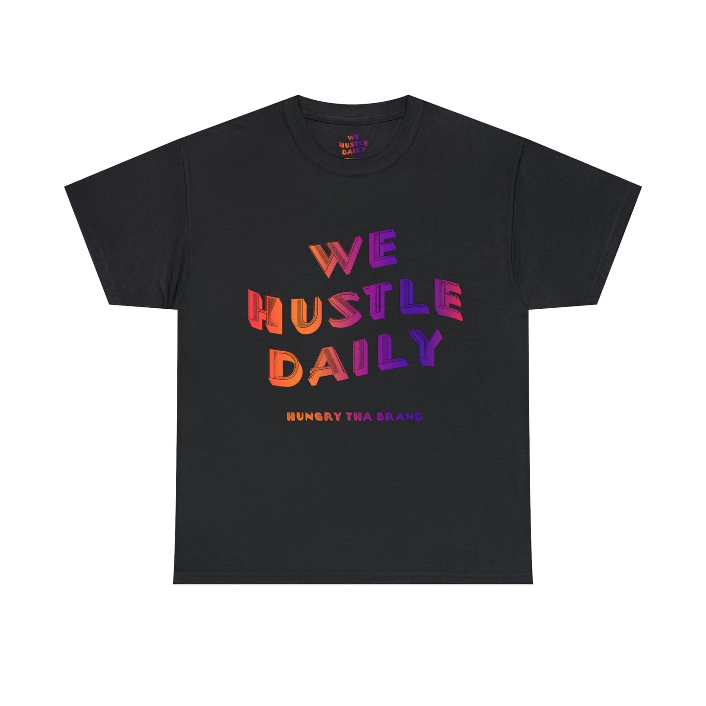 We Hustle Daily Tee