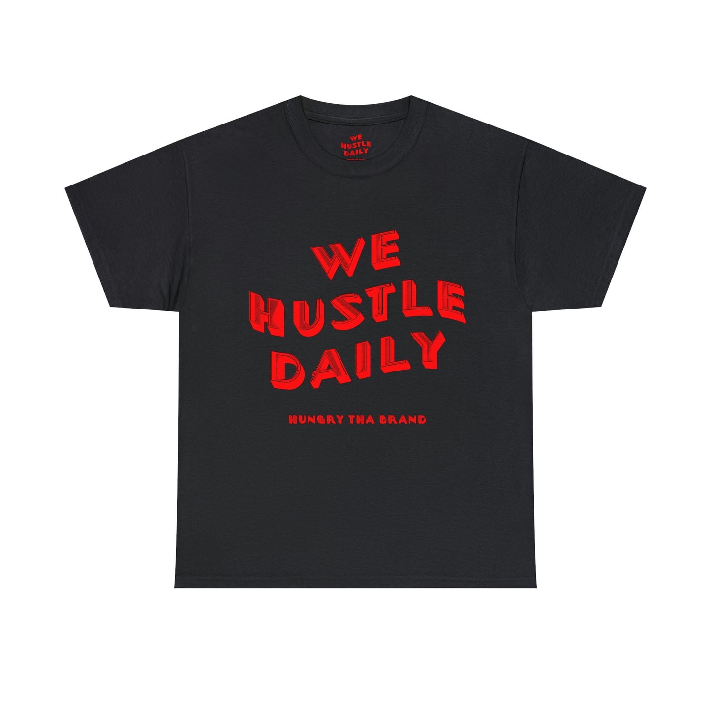 We Hustle Daily  Tee