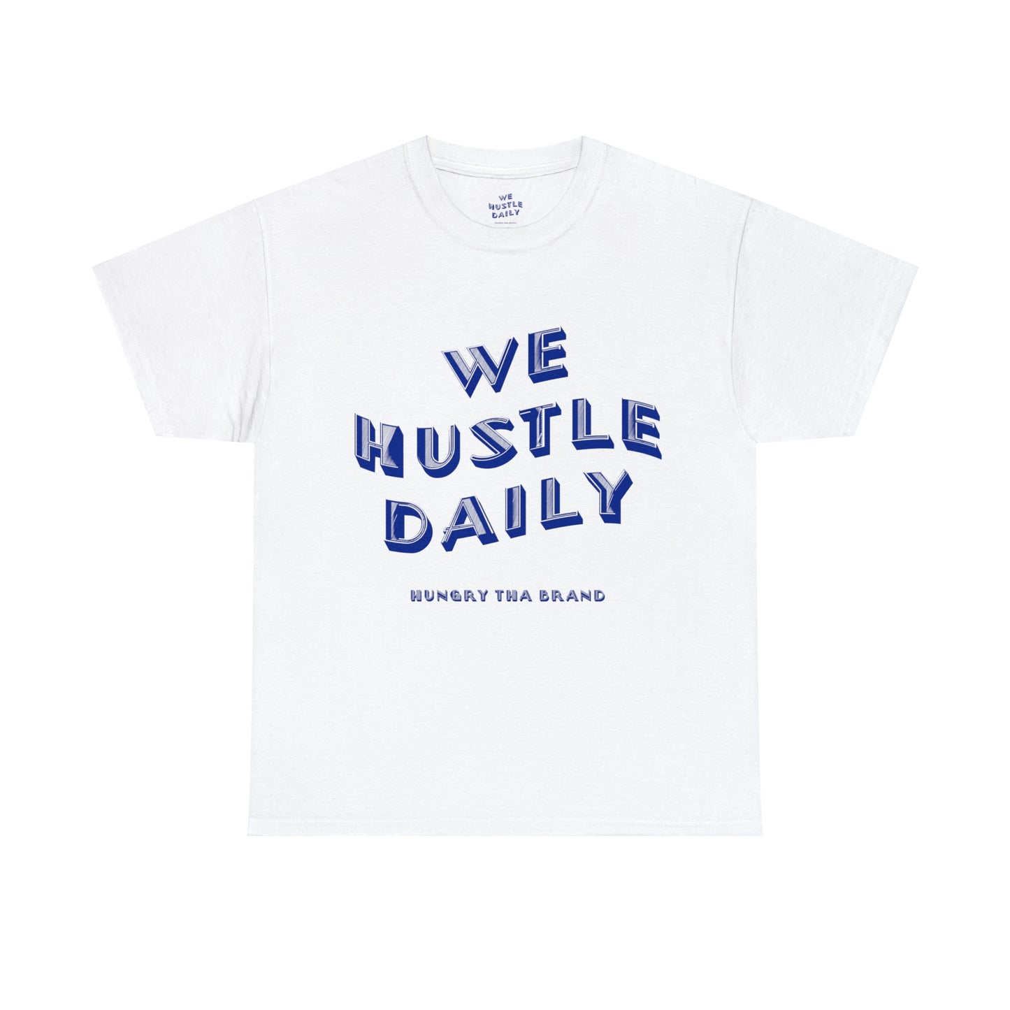 We Hustle Daily Tee